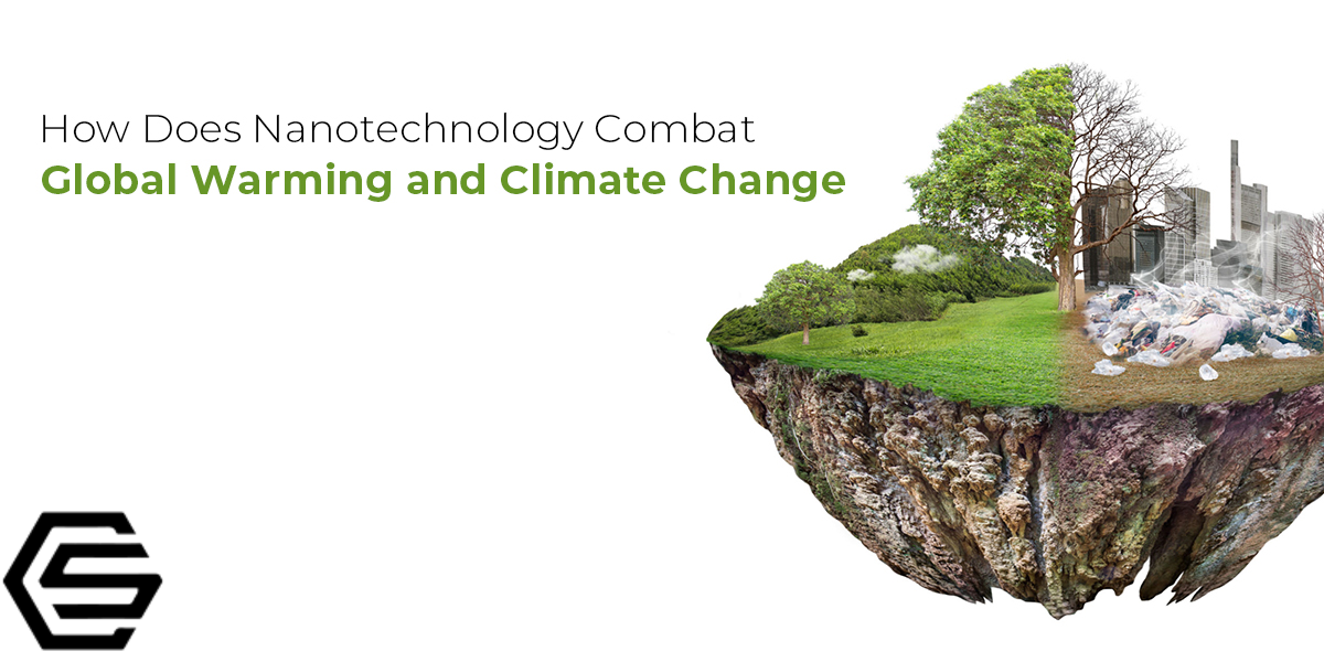 How Does Nanotechnology Combat Global Warming and Climate Change